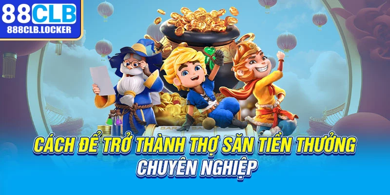 Cách để trở thành thợ săn tiền thưởng chuyên nghiệp