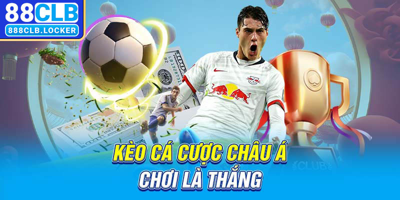 Kèo cá cược Châu Á chơi là thắng