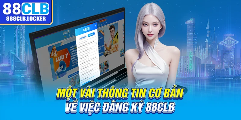 Một vài thông tin cơ bản về sân chơi 88CLB