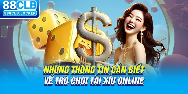 Những thông tin cần biết về trò chơi Sicbo online