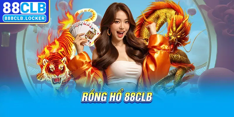 Rồng hổ 88CLB