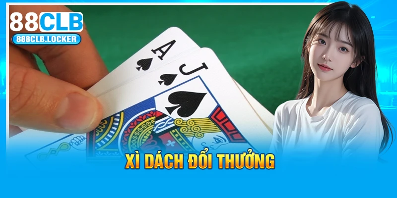 Xì dách đổi thưởng